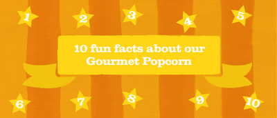 10 Fun Facts about our Gourmet Popcorn