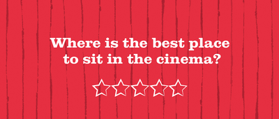 Where is the best place to sit in the cinema?