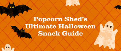 The ultimate Halloween snack guide from Popcorn Shed