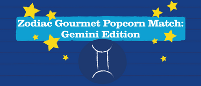 Zodiac Gourmet Popcorn Match: Gemini Edition